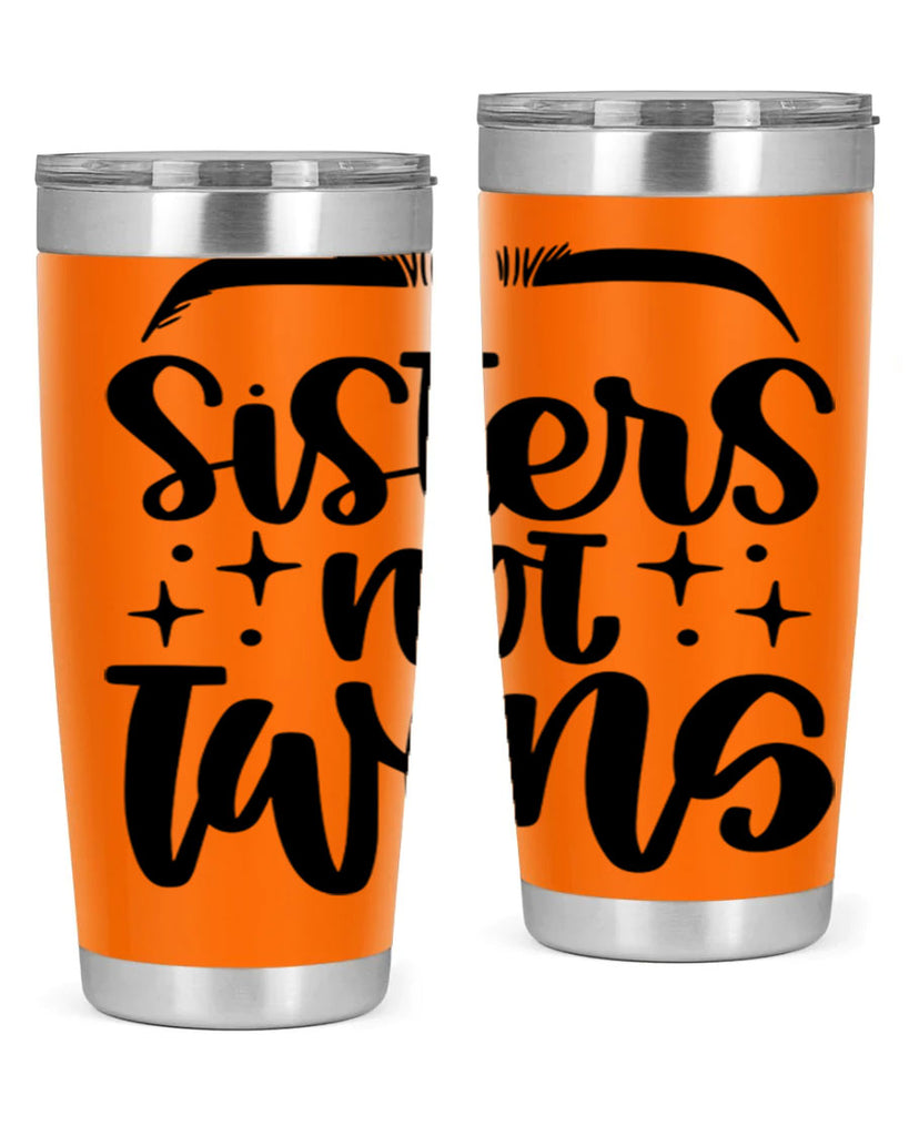 Sister Not Twins Style 23#- make up- Tumbler