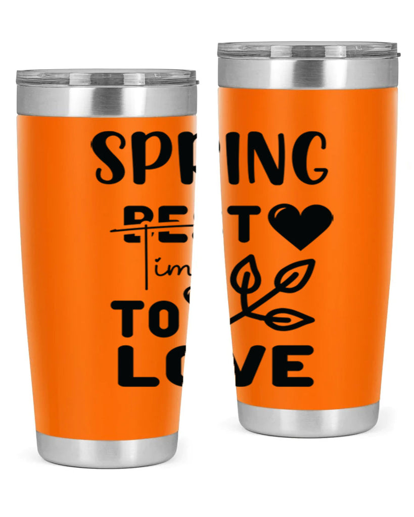 Spring Best Time to Love 413#- spring- Tumbler