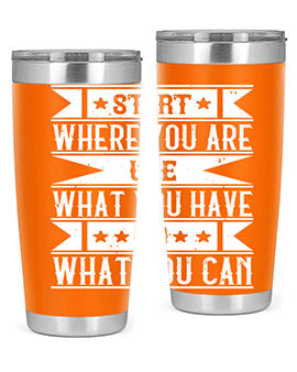Start where you are Use what you have Do what you can Style 28#- volunteer- Tumbler