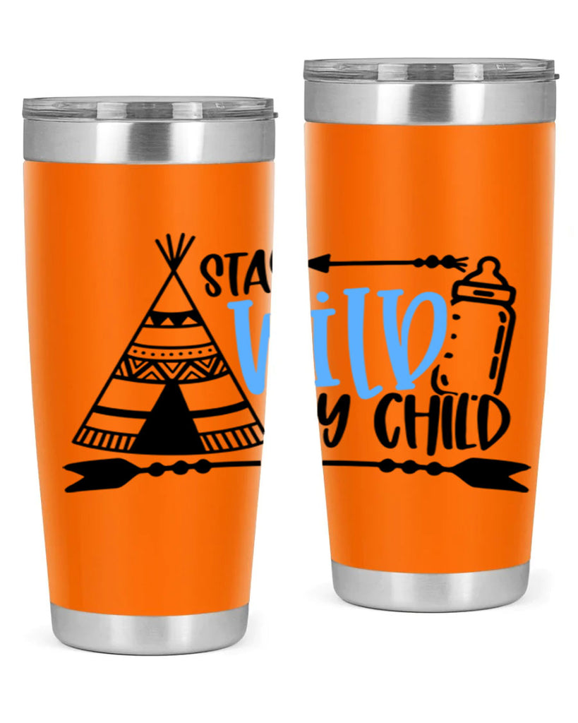 Stay Wild My Child Style 24#- baby- tumbler