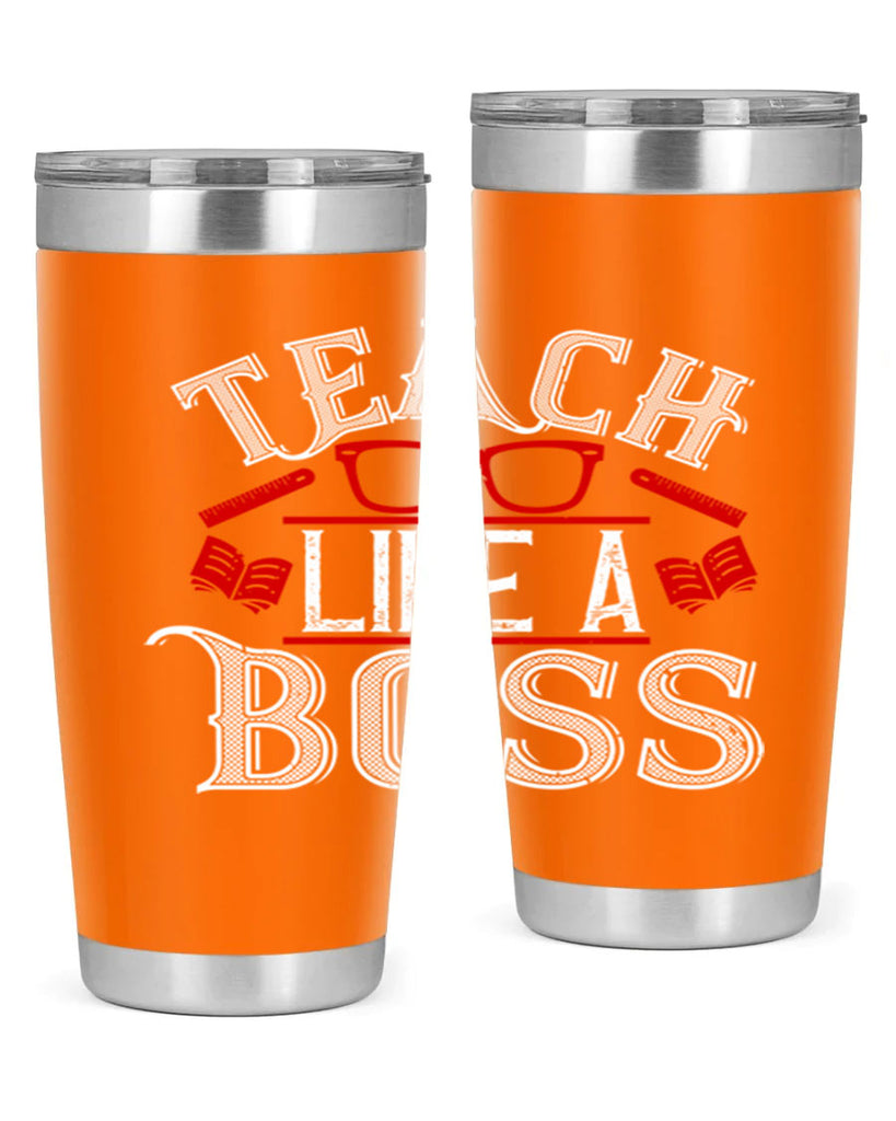Teach like a boss Style 17#- teacher- tumbler