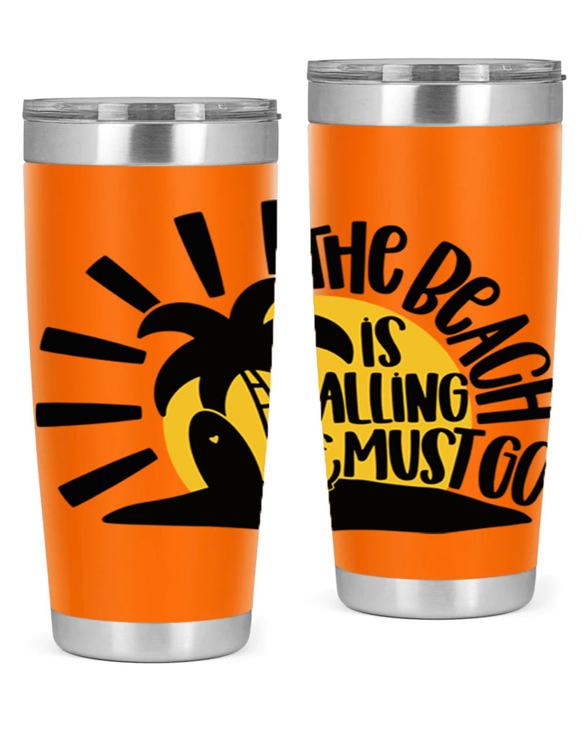 The Beach Is Calling Must Go Style 13#- summer- Tumbler