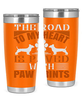 The Road to my Heart is paved with paw prints Style 145#- dog- Tumbler