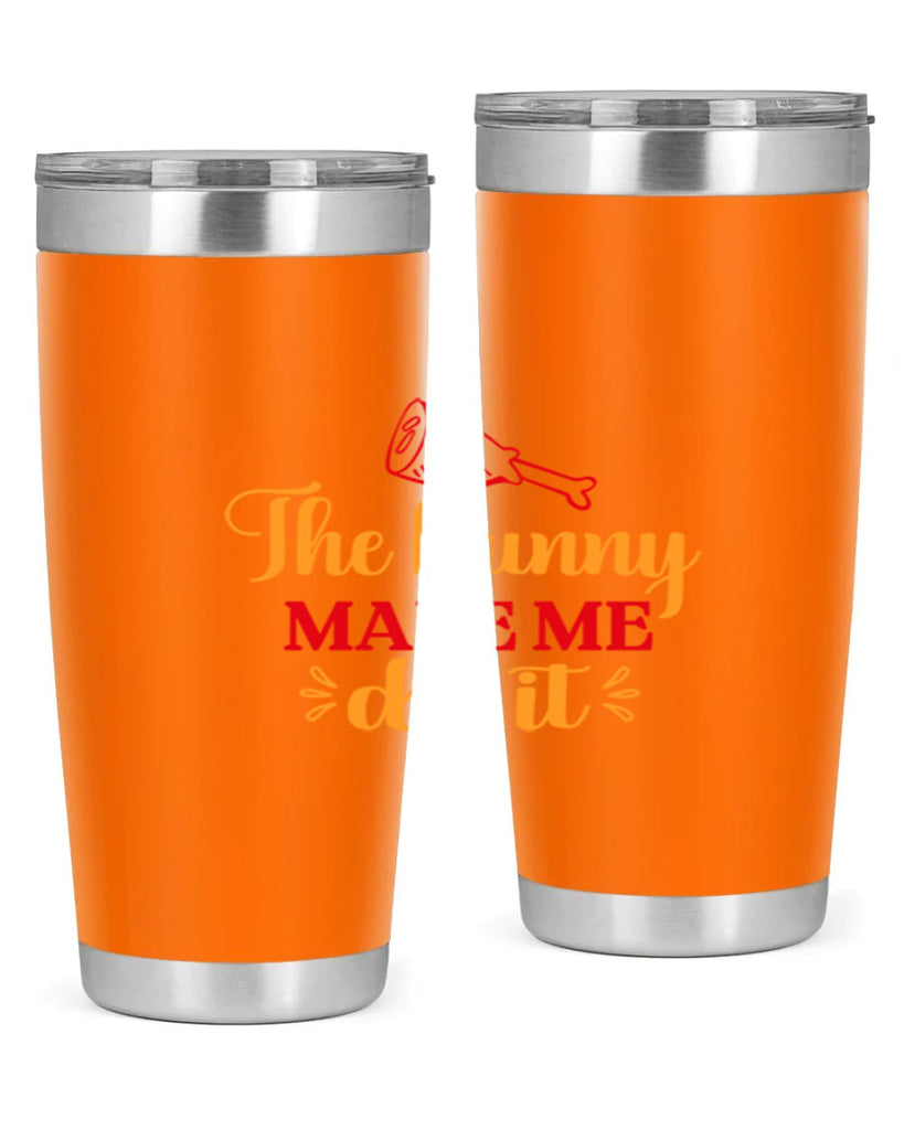 The bunny made me do it 529#- spring- Tumbler