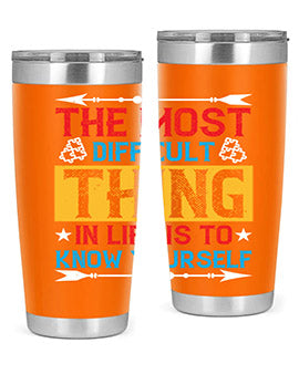 The most difficult thing in life is to know yourself Style 18#- self awareness- Tumbler