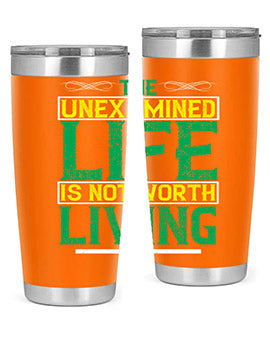 The unexamined life is not worth living Style 15#- self awareness- Tumbler