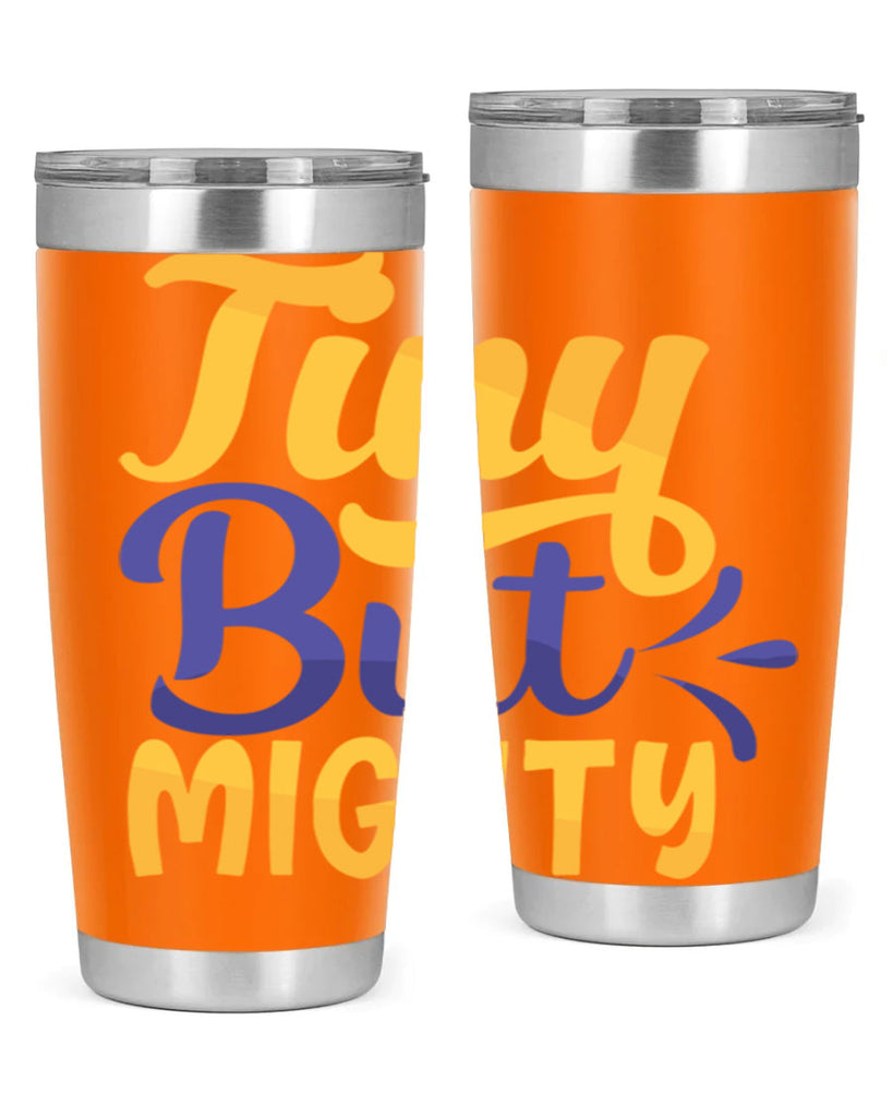 Tiny But Mighty Style 192#- baby- tumbler