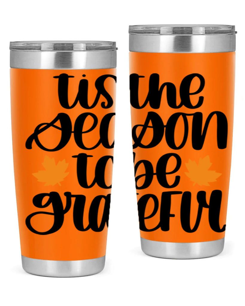 Tis The Season To Be Grateful 512#- fall- Tumbler