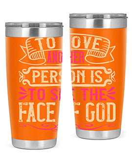 To love another person is to see the face of God Style 16#- dog- Tumbler
