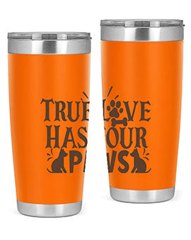 True Love Has Four Paws Style 24#- cat- Tumbler