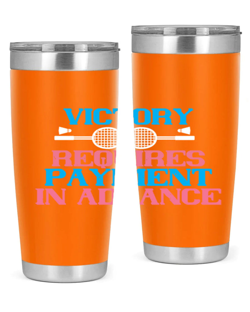 Victory requires payment in advance 1782#- badminton- Tumbler