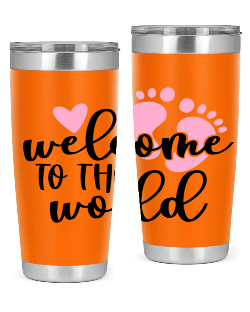 Welcome To The World Style 15#- baby- tumbler