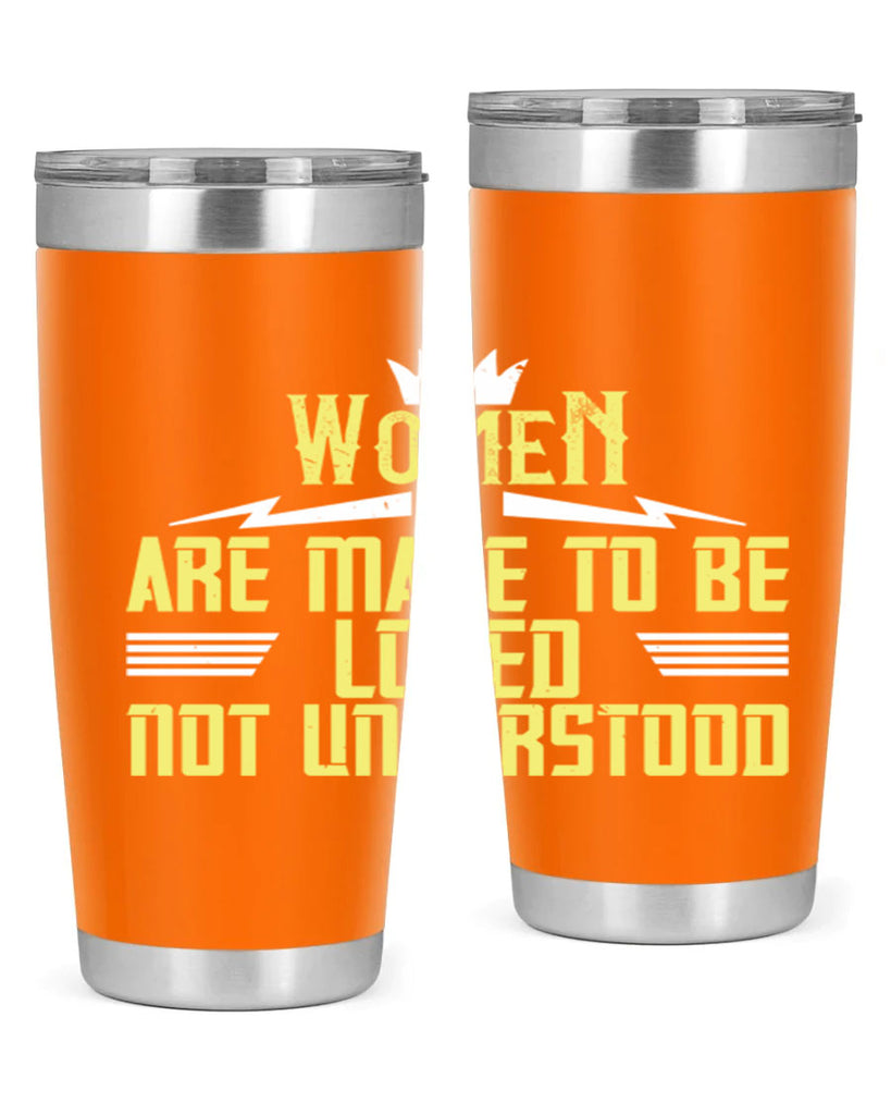 Women are made to be loved not understood Style 13#- womens day- Tumbler