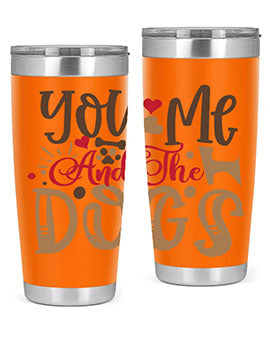 You Me And The Dogs Style 52#- dog- Tumbler