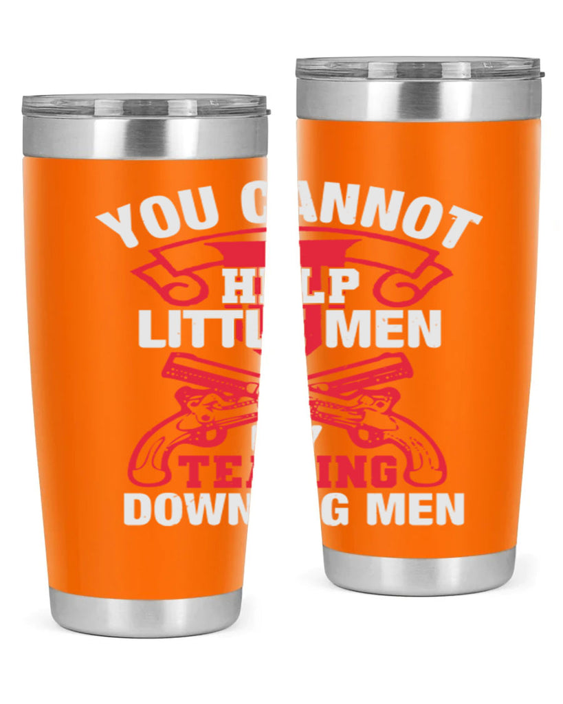 You cannot help little men by tearing down big men Style 59#- Fourt Of July- Tumbler
