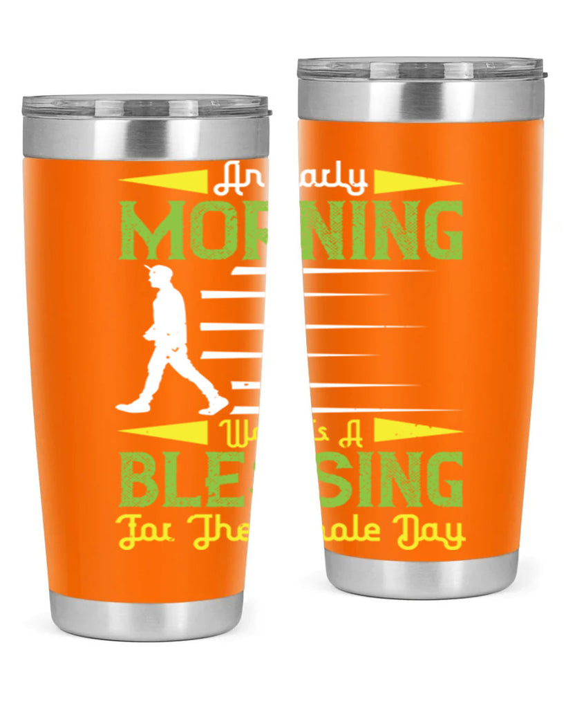 an earlymorning walk is a blessing for the whole day 91#- walking- Tumbler