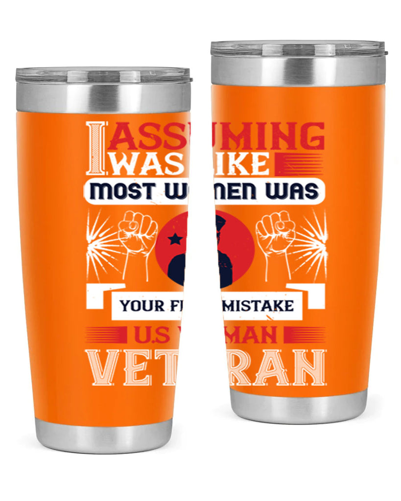 assuming i was like most women was your first misktake us women veteran 72#- Veterns Day- Tumbler