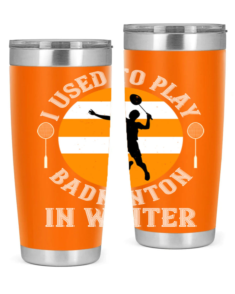 badmintonI used to playin winter 2333#- badminton- Tumbler