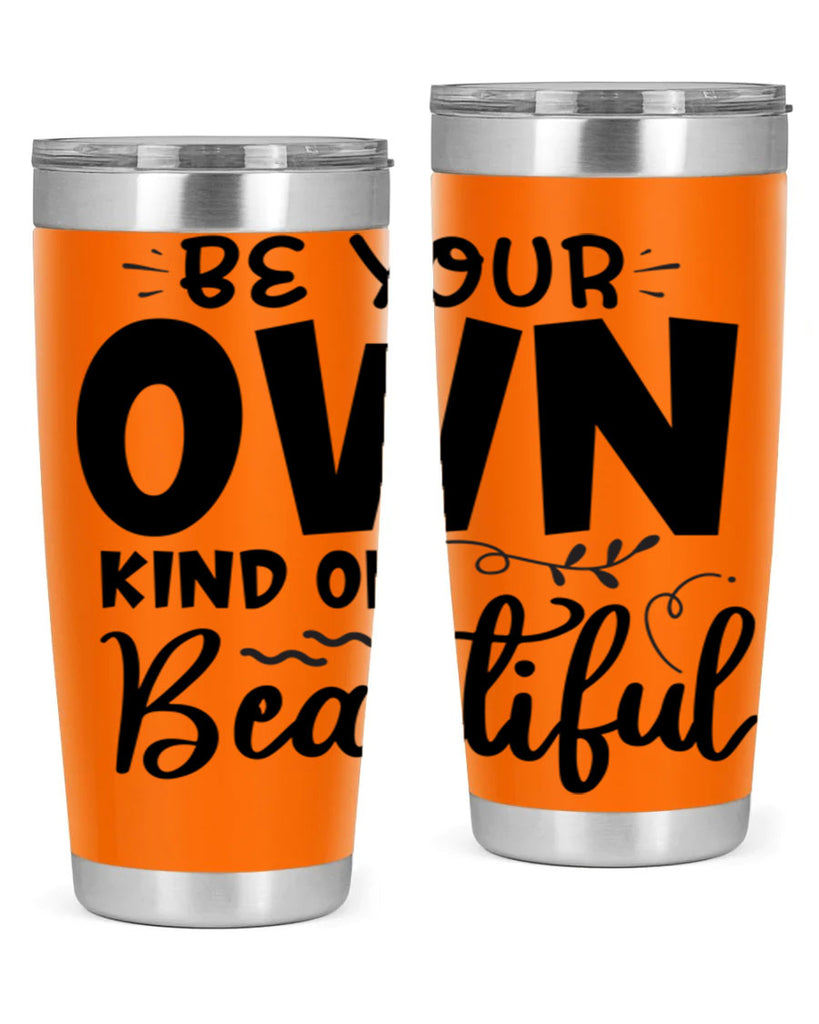 be your own kind of beautiful 90#- bathroom- Tumbler