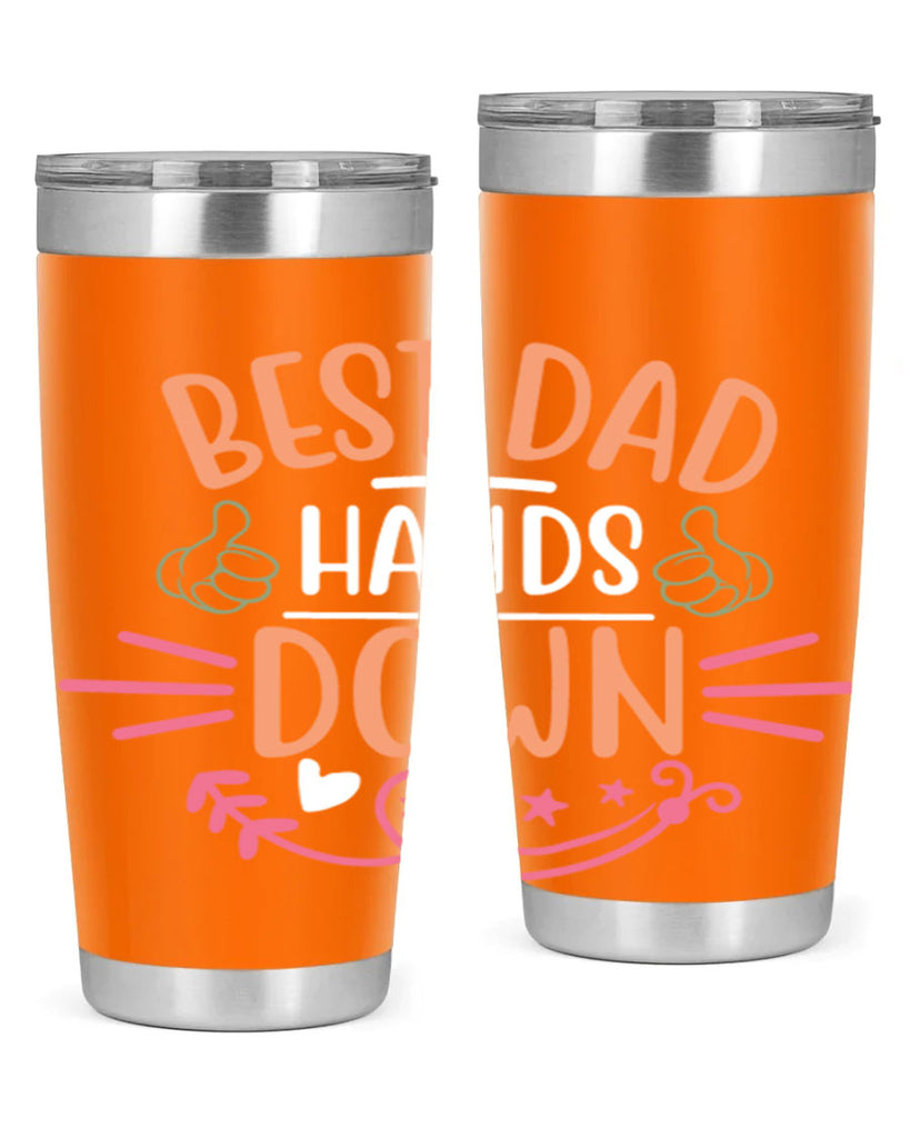 best dad hands down 108#- fathers day- Tumbler