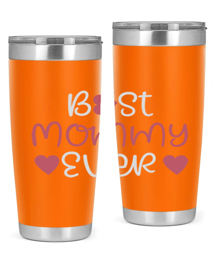 best mommy ever 199#- mom- Tumbler