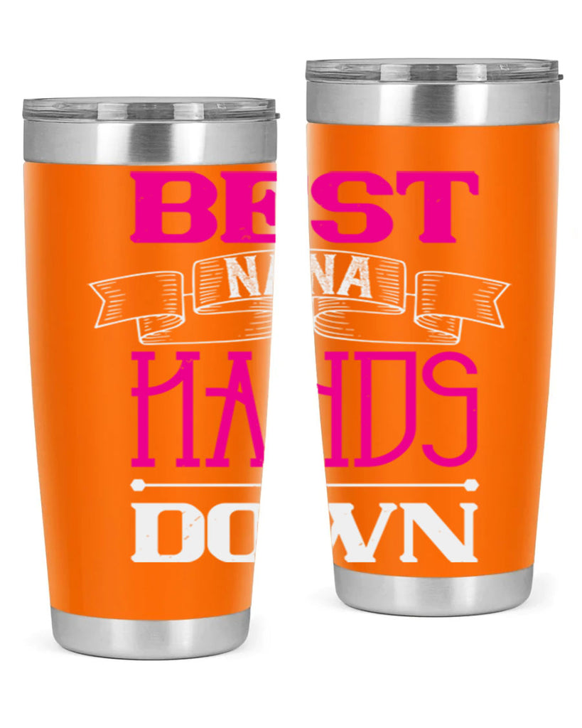 best nana hands down 35#- grandma - nana- Tumbler