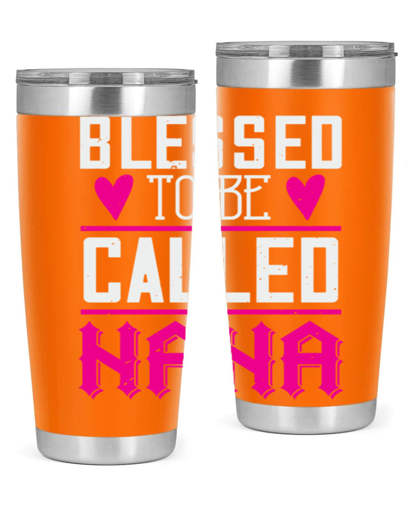 blessed to be called nana 33#- grandma - nana- Tumbler