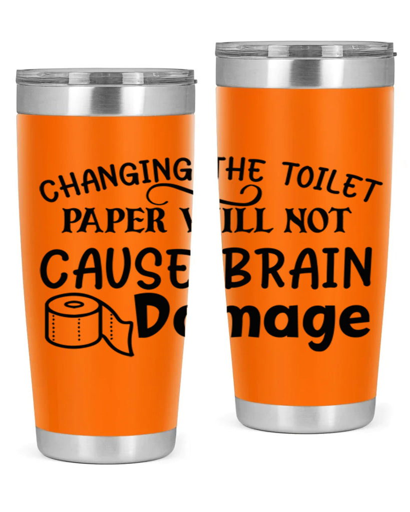 changing the toilet paper will not cause brain damage 86#- bathroom- Tumbler
