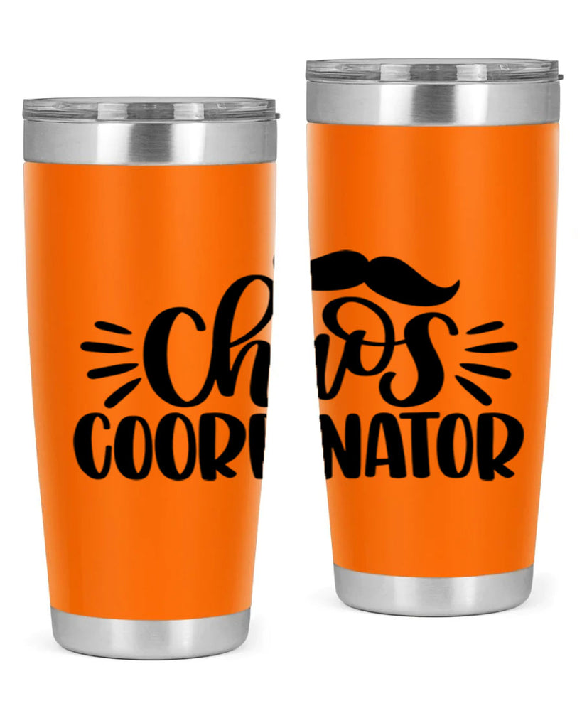 chaos coordinator 68#- fathers day- Tumbler