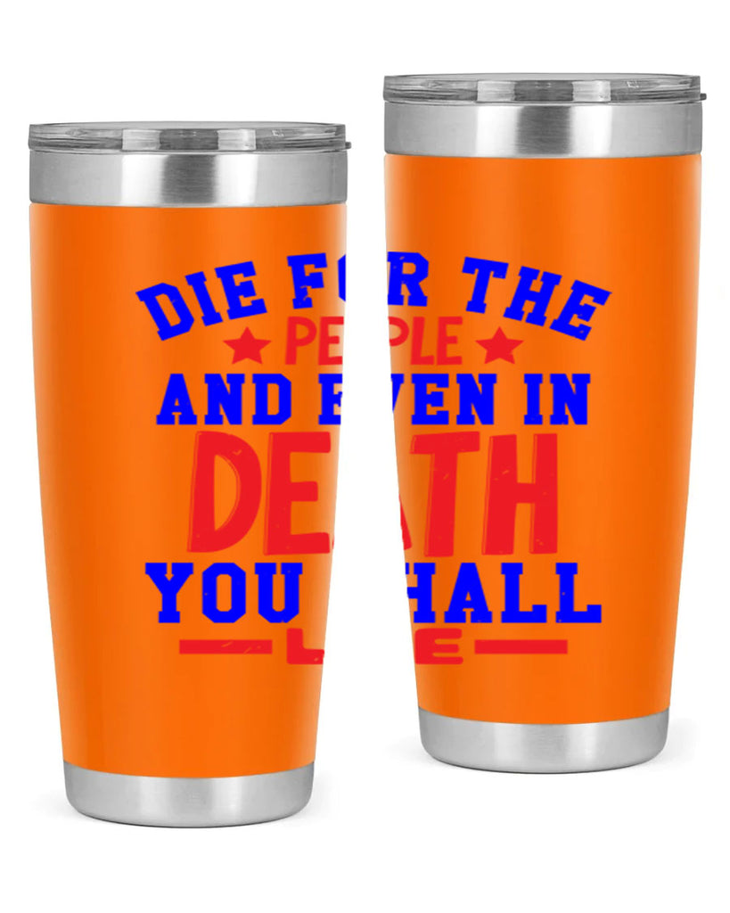 die for the people Style 77#- Fourt Of July- Tumbler