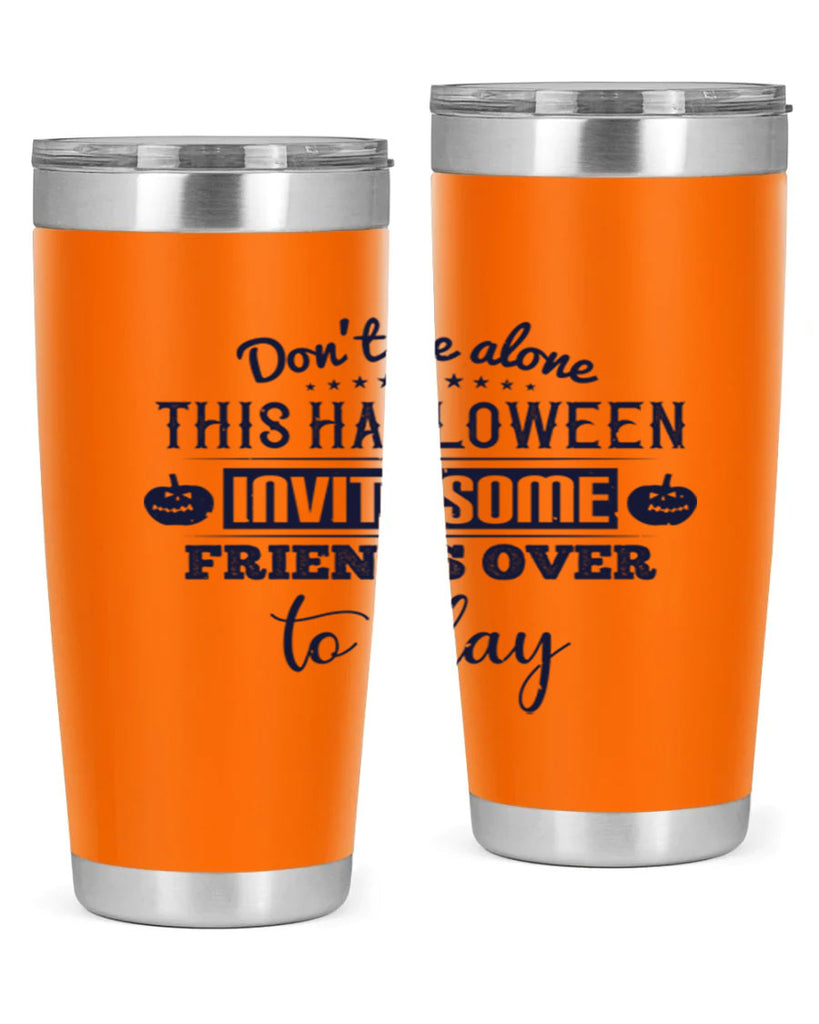 dont be alone this halloween 116#- halloween- Tumbler