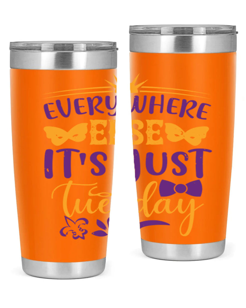 everywhere else its just tuesday 24#- mardi gras- Tumbler