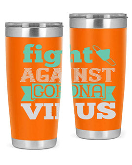 fight against corona virus Style 40#- corona virus- Tumbler