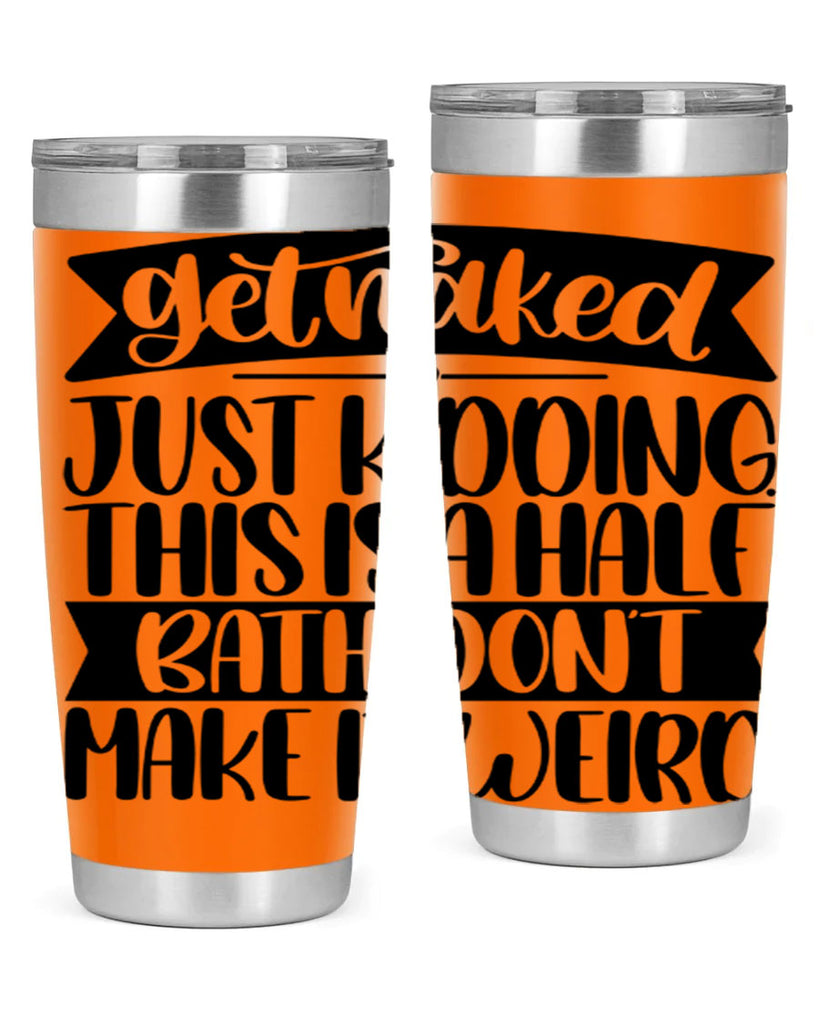 get naked just kidding this is a half bath dont 38#- bathroom- Tumbler