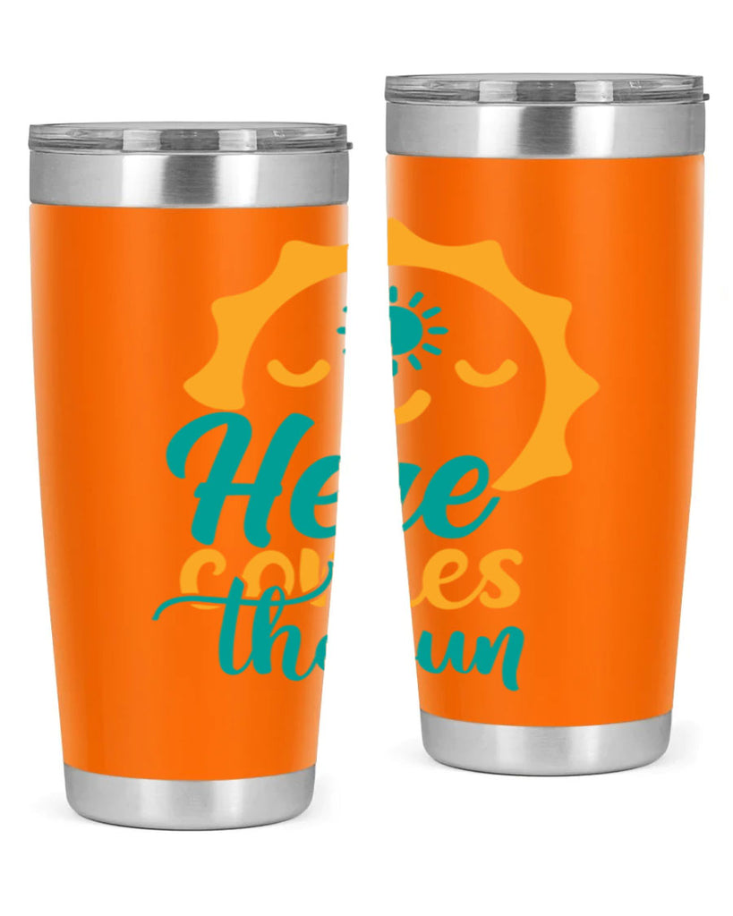 here comes the sun Style 96#- summer- Tumbler