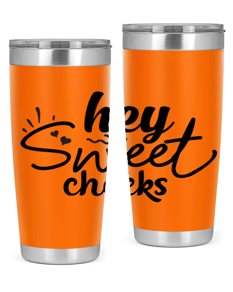 hey sweet cheeks 71#- bathroom- Tumbler