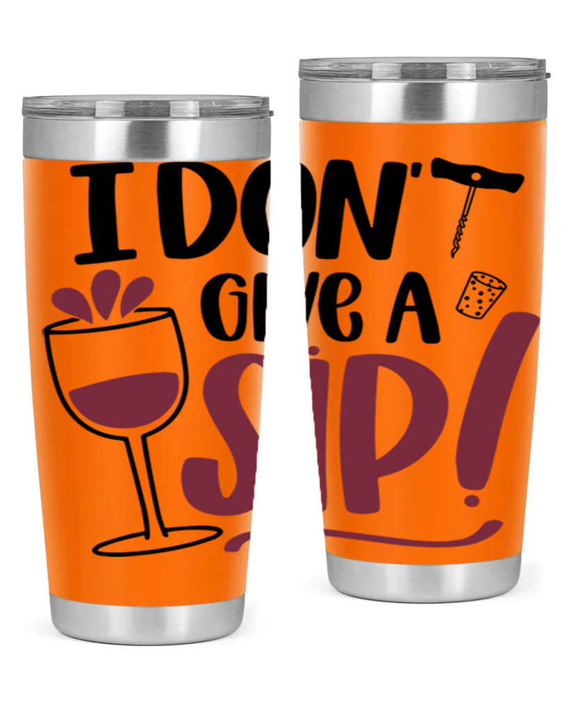 i dont give a sip 5#- drinking- Tumbler