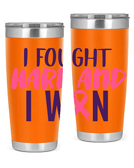 i fought hard and i won Style 10#- breast cancer- Tumbler