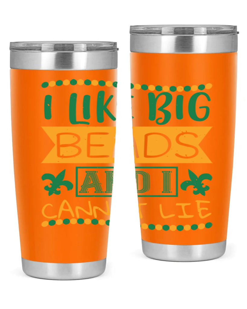 i like big beads and i cannot lie 67#- mardi gras- Tumbler