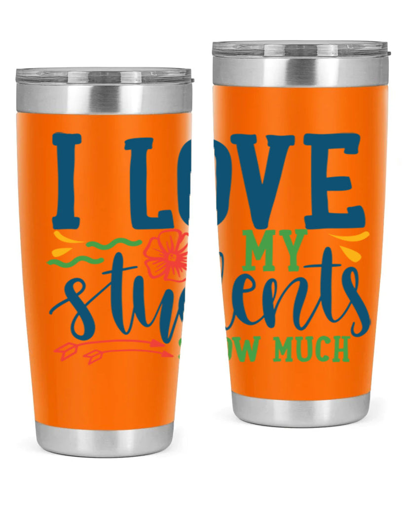 i love my students snow much Style 176#- teacher- tumbler