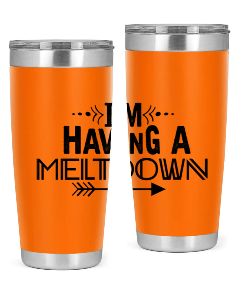 i m having a meltdown231#- winter- Tumbler