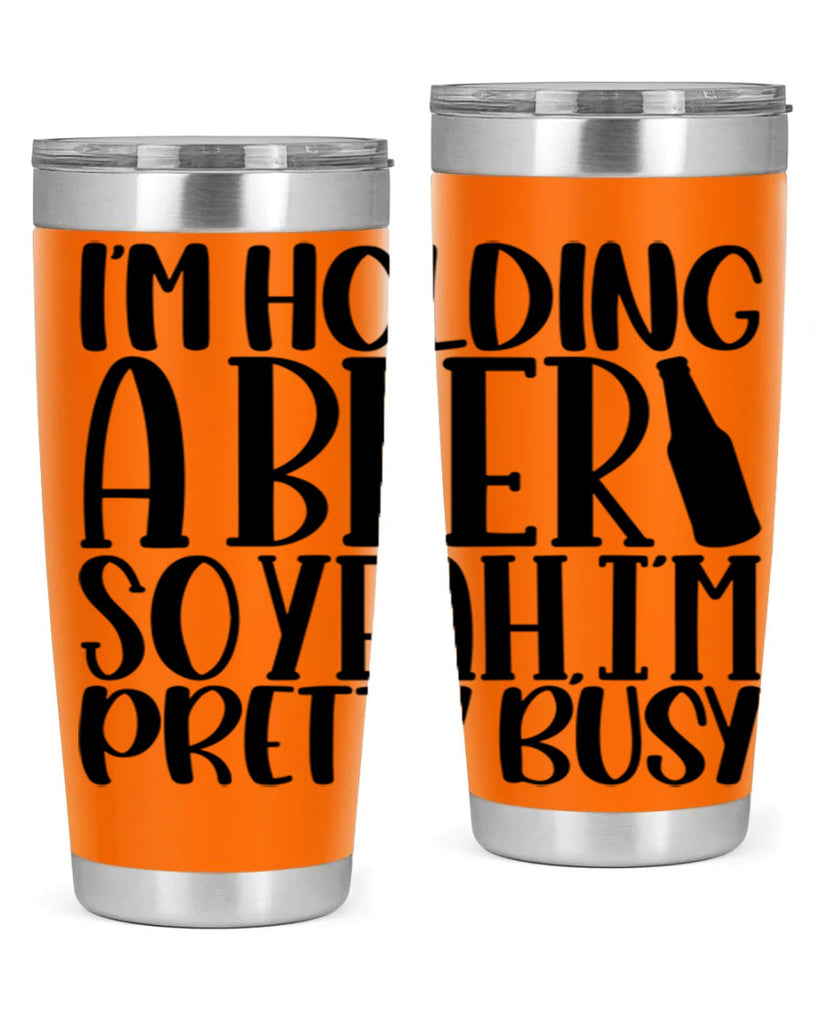 im holding a beer so yeah 32#- beer- Tumbler