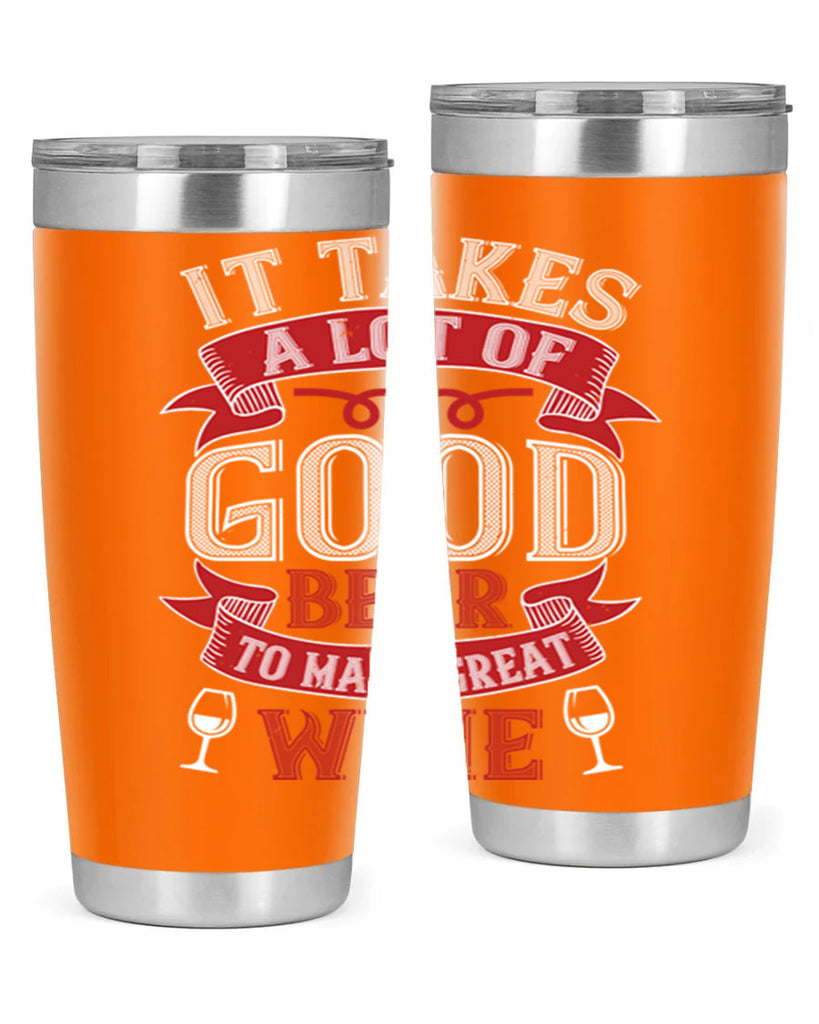 it takes a lot of 73#- wine- Tumbler