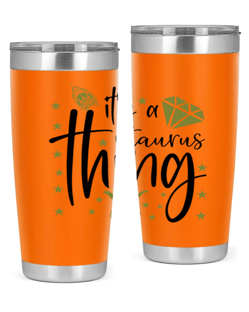 its a Taurus thing 273#- zodiac- Tumbler