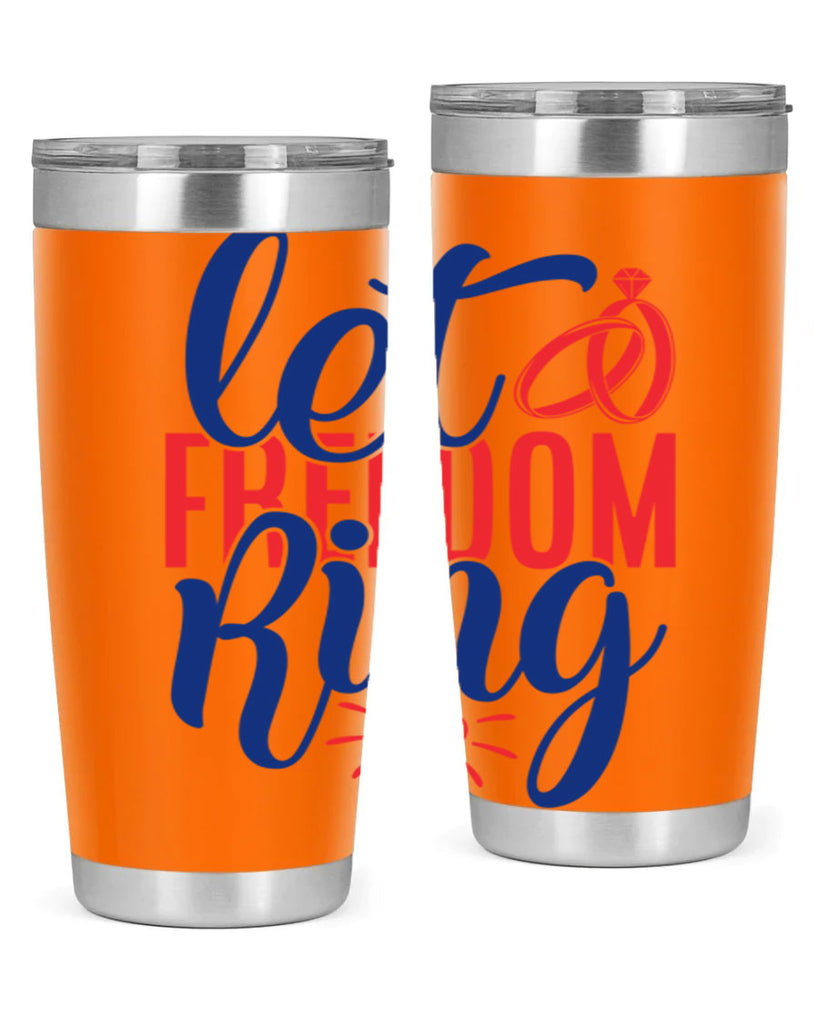 let freedom ring Style 58#- Fourt Of July- Tumbler
