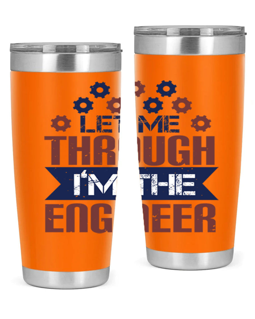 let me through Im the engineer Style 44#- engineer- tumbler