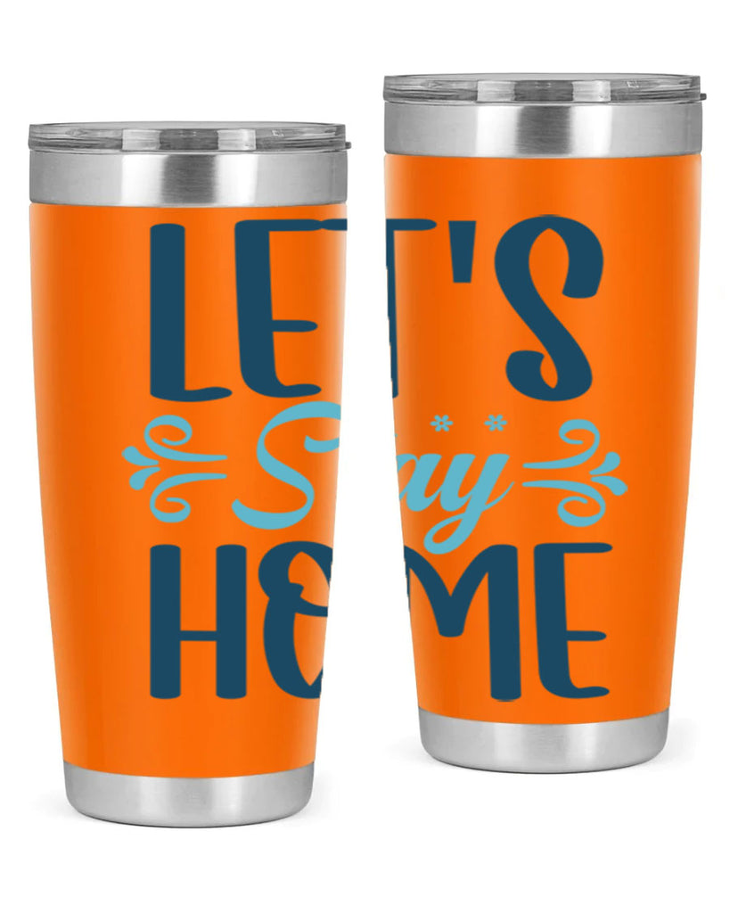 lets stay home 288#- winter- Tumbler