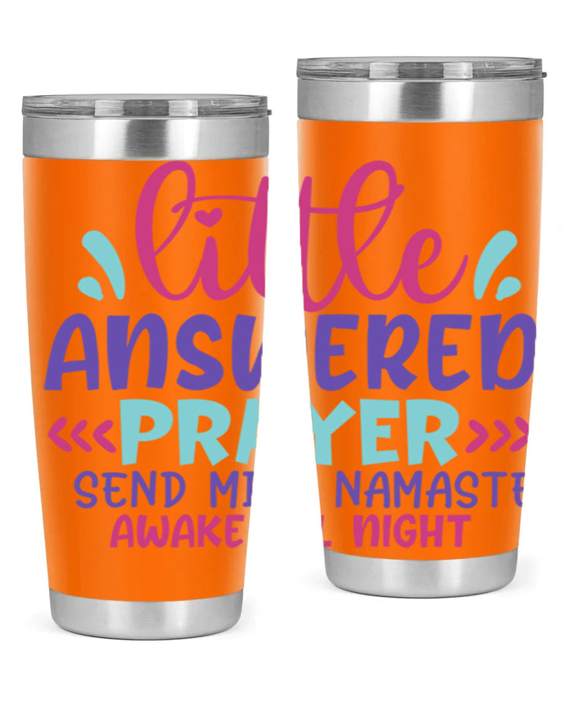 little answered prayer send milk namaste awake all night Style 233#- baby- tumbler