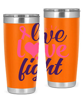 live love fight Style 8#- breast cancer- Tumbler