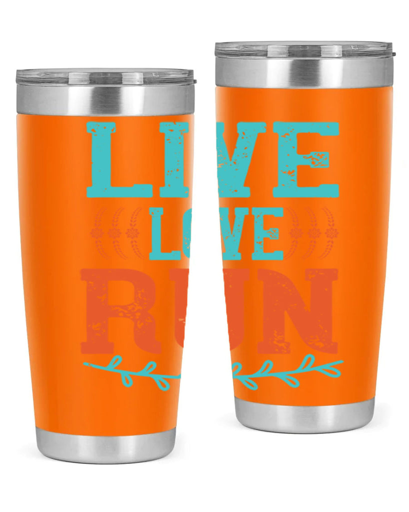 live love run 33#- running- Tumbler